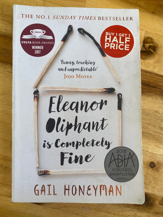 Eleanor Oliphant is Completely Fine by Gail Honeyman