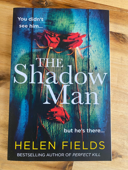 The Shadow Man by Helen Fields