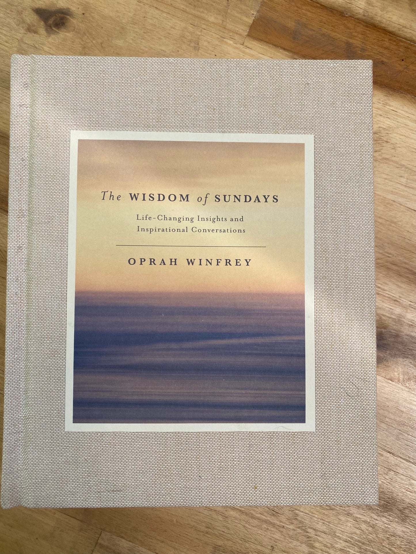 The Wisdom of Sundays: Life-Changing Insights from Super Soul Conversations by Oprah Winfrey