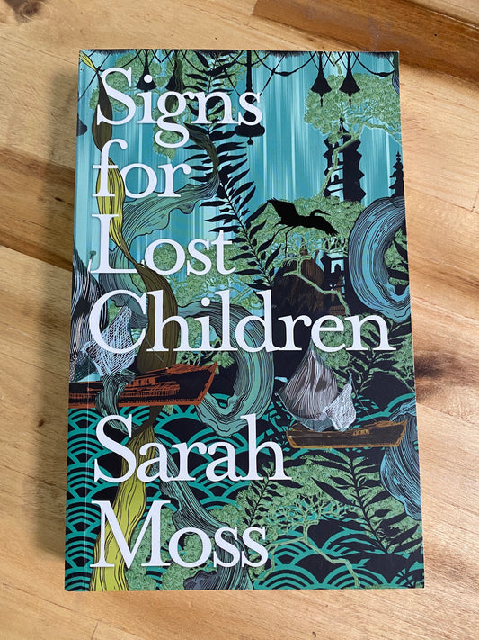 Signs for Lost Children by Sarah Moss