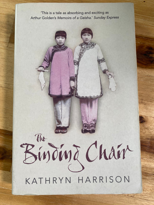 The Binding Chair by Kathryn Harrison