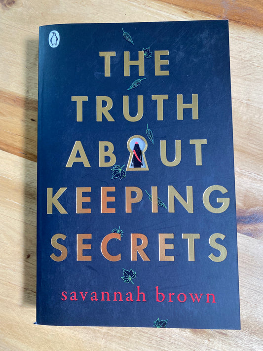 The Truth About Keeping Secrets by Savannah Brown