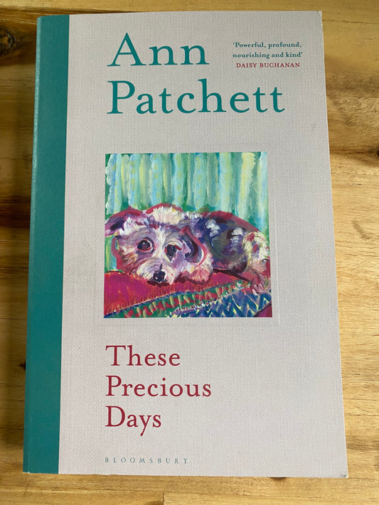 These Precious Days by Ann Patchett