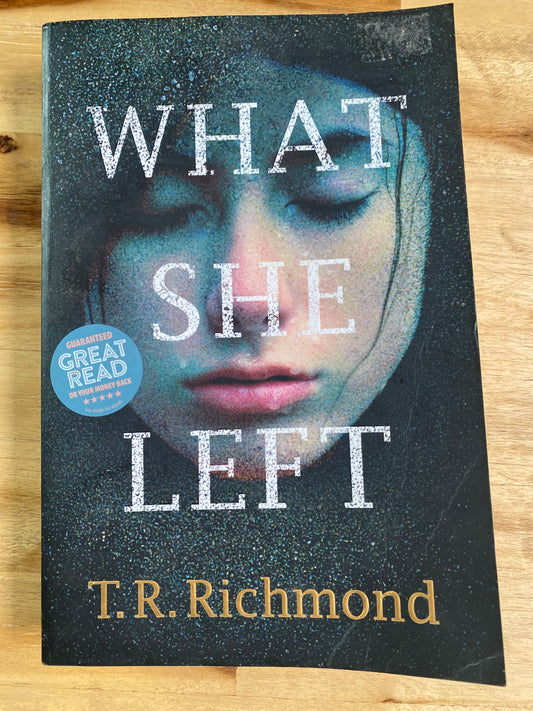 What She Left by T.R. Richmond